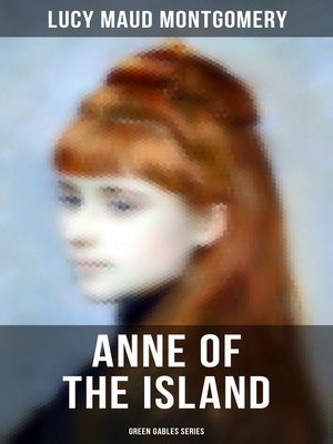 cover image of ANNE OF THE ISLAND (Green Gables Series)